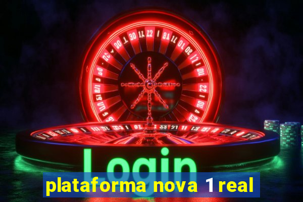 plataforma nova 1 real